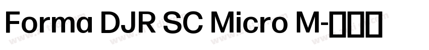 Forma DJR SC Micro M字体转换